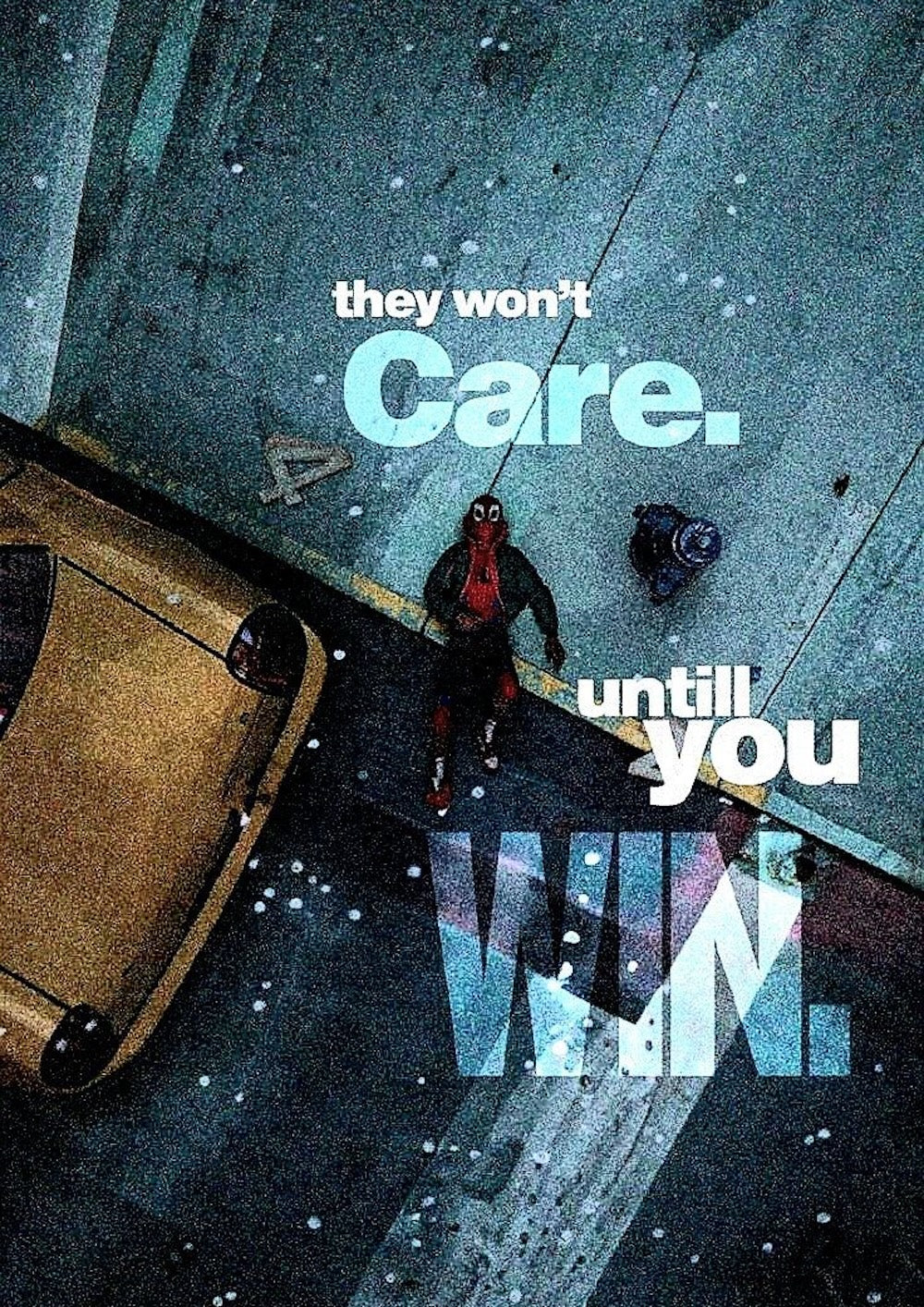 They Won’t Care Until You Win Poster