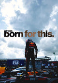 Max Verstappen Born For This Poster