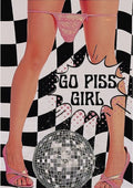 Go Piss Girl Poster